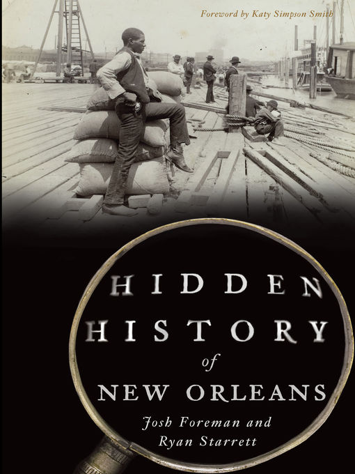 Title details for Hidden History of New Orleans by Josh Foreman - Available